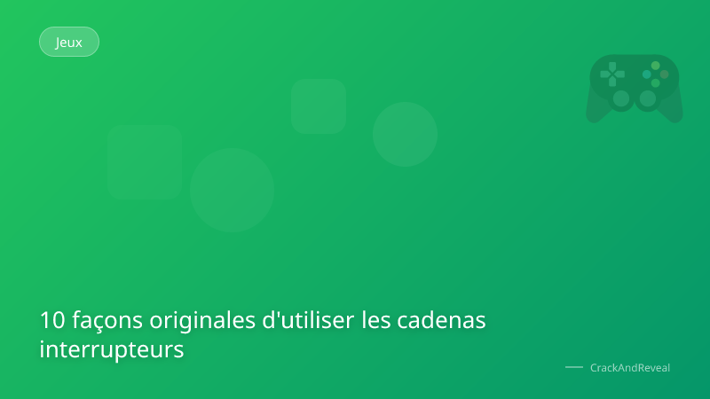 10 façons originales d'utiliser les cadenas interrupteurs