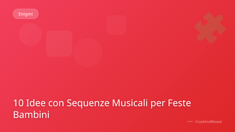 10 Idee con Sequenze Musicali per Feste Bambini