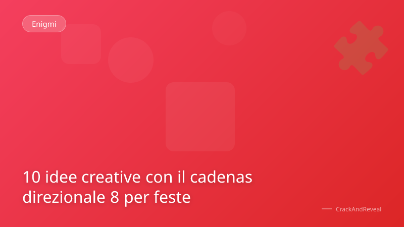10 idee creative con il cadenas direzionale 8 per feste