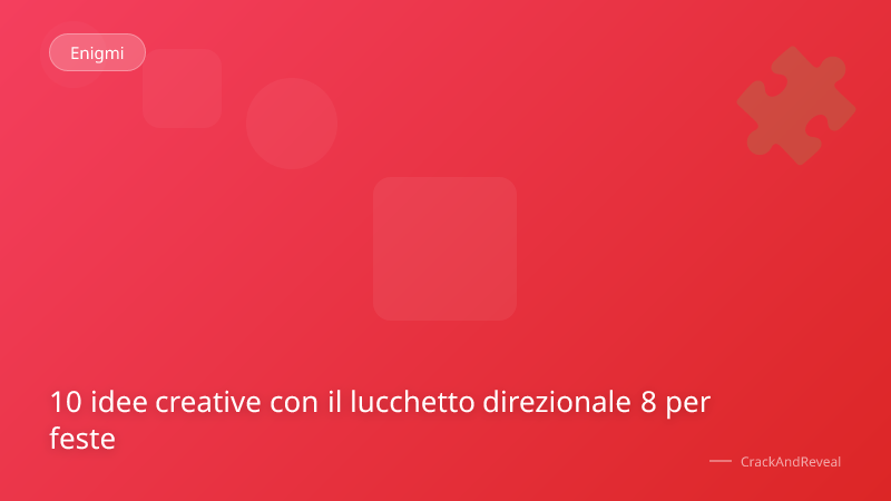 10 idee creative con il lucchetto direzionale 8 per feste