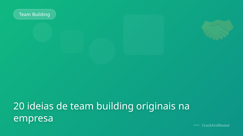 20 ideias de team building originais na empresa
