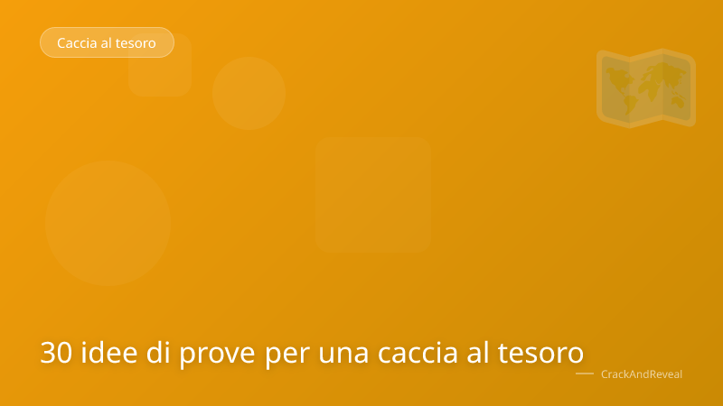 30 idee di prove per una caccia al tesoro