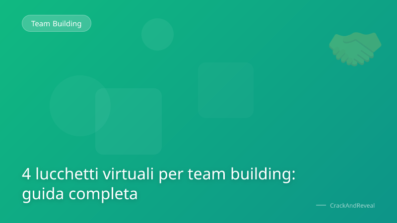 4 lucchetti virtuali per team building: guida completa