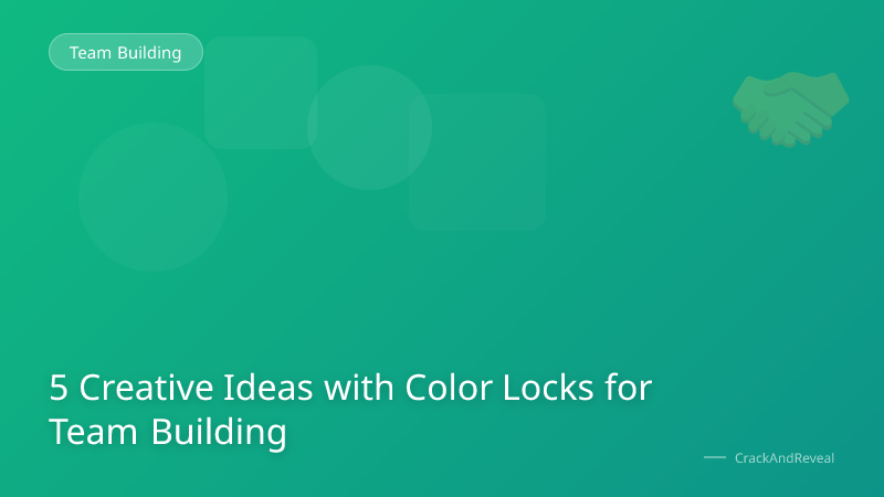 5 Creative Ideas with Color Locks for Team Building