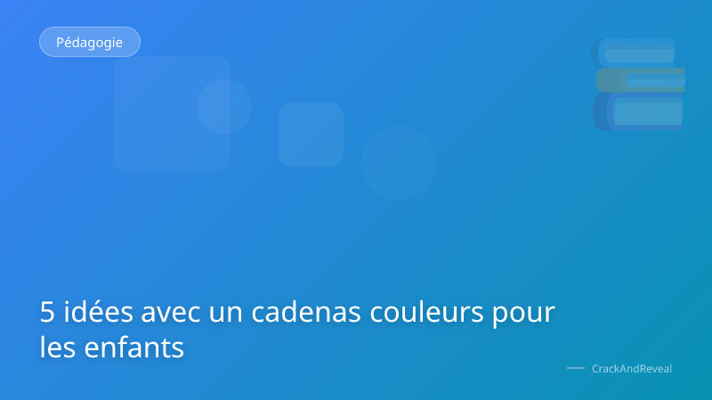 5 idées avec un cadenas couleurs pour les enfants