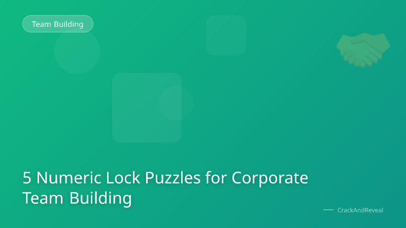 5 Numeric Lock Puzzles for Corporate Team Building