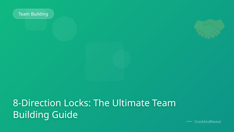8-Direction Locks: The Ultimate Team Building Guide