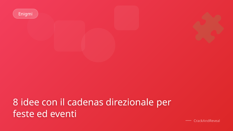 8 idee con il cadenas direzionale per feste ed eventi