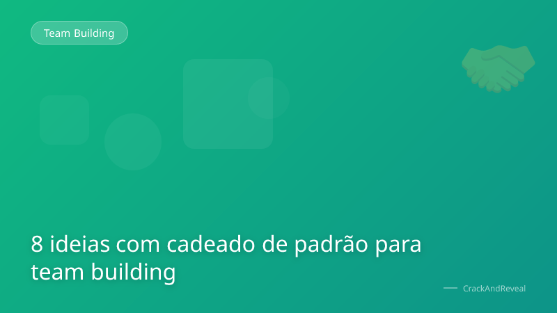 8 ideias com cadeado de padrão para team building
