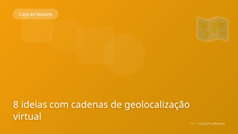 8 ideias com cadenas de geolocalização virtual