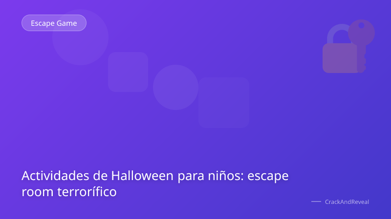 Actividades de Halloween para niños: escape room terrorífico