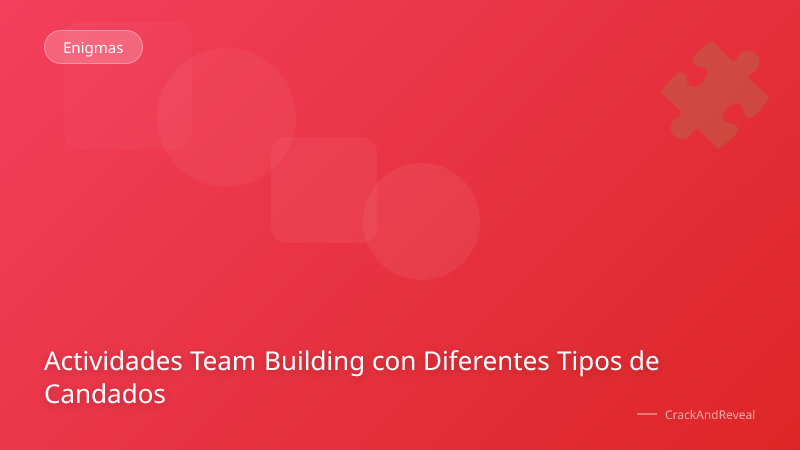 Actividades Team Building con Diferentes Tipos de Candados