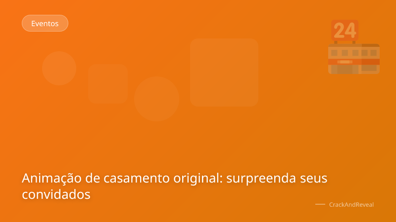 Animação de casamento original: surpreenda seus convidados