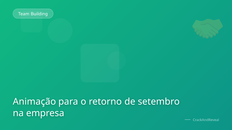 Animação para o retorno de setembro na empresa