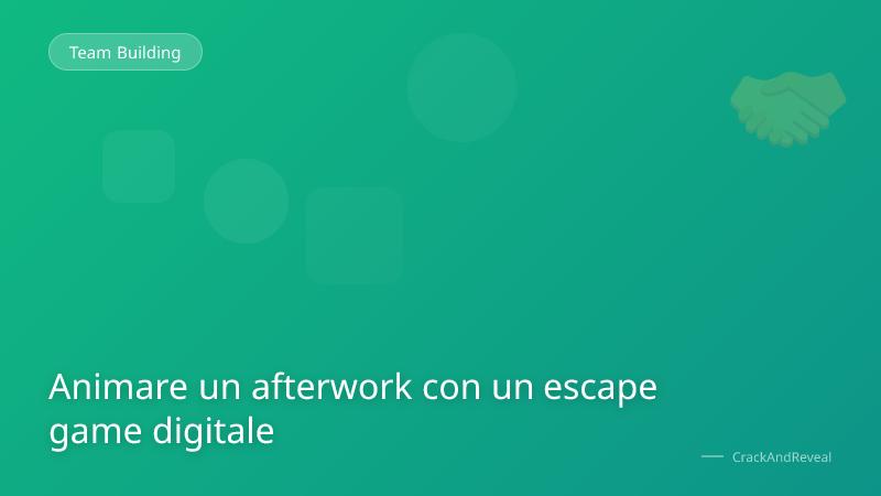 Animare un afterwork con un escape game digitale