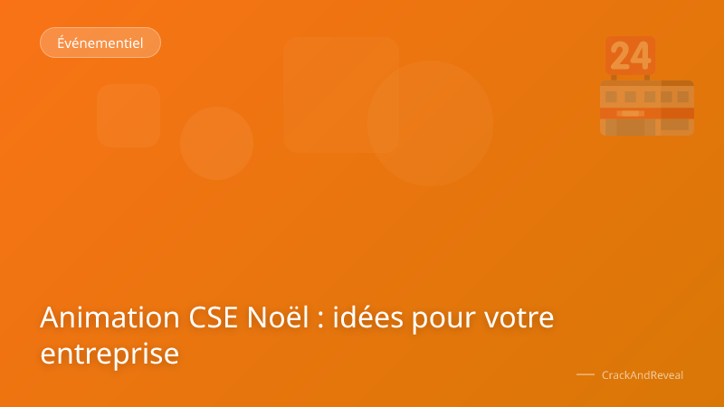 Animation CSE Noël : idées pour votre entreprise