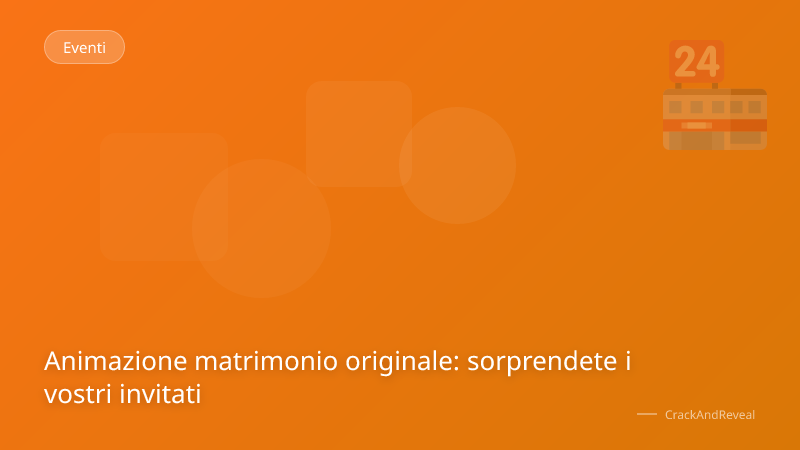 Animazione matrimonio originale: sorprendete i vostri invitati