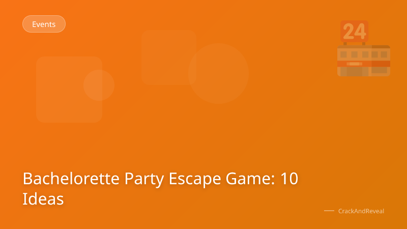 Bachelorette Party Escape Game: 10 Ideas