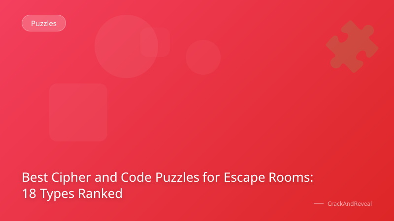 Best Cipher and Code Puzzles for Escape Rooms: 18 Types Ranked