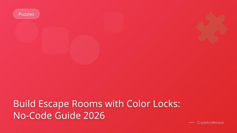 Build Escape Rooms with Color Locks: No-Code Guide 2026
