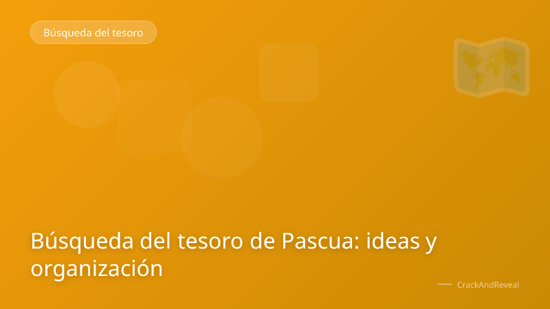 Búsqueda del tesoro de Pascua: ideas y organización
