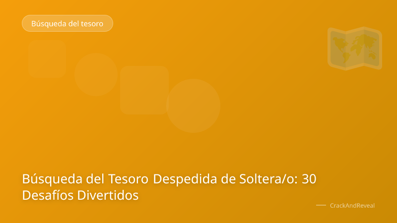 Búsqueda del Tesoro Despedida de Soltera/o: 30 Desafíos Divertidos