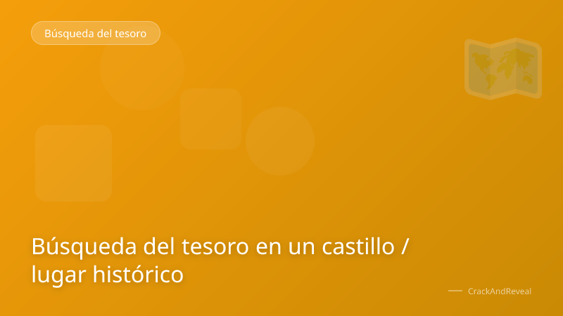 Búsqueda del tesoro en un castillo / lugar histórico