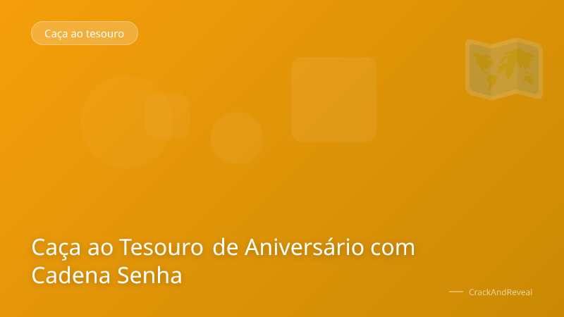 Caça ao Tesouro de Aniversário com Cadena Senha