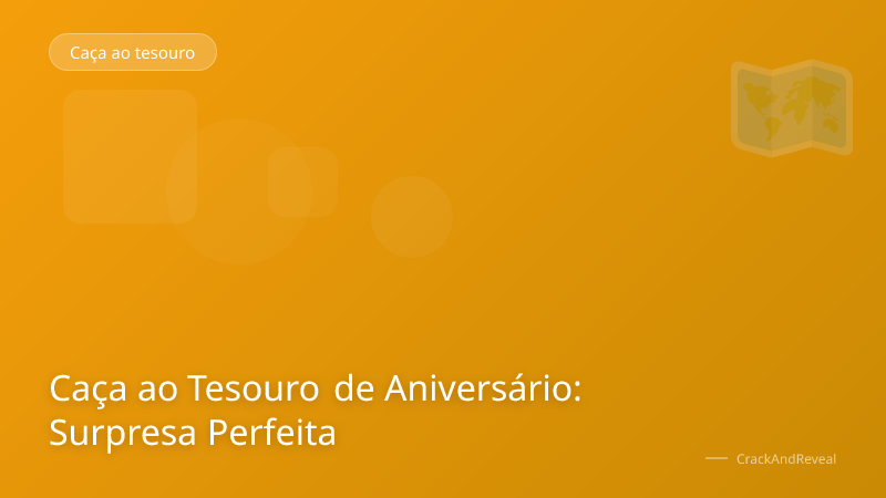 Caça ao Tesouro de Aniversário: Surpresa Perfeita