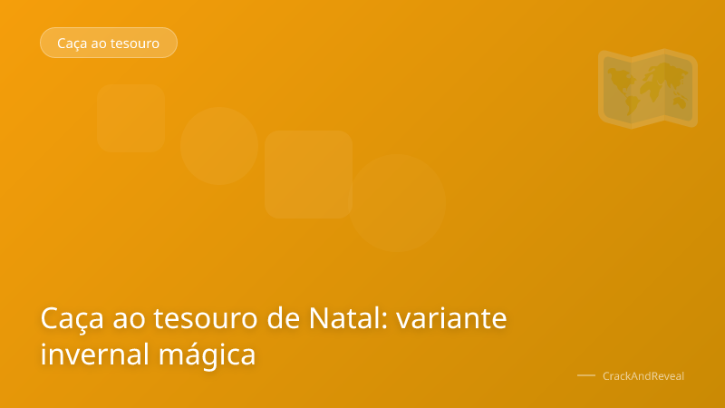 Caça ao tesouro de Natal: variante invernal mágica