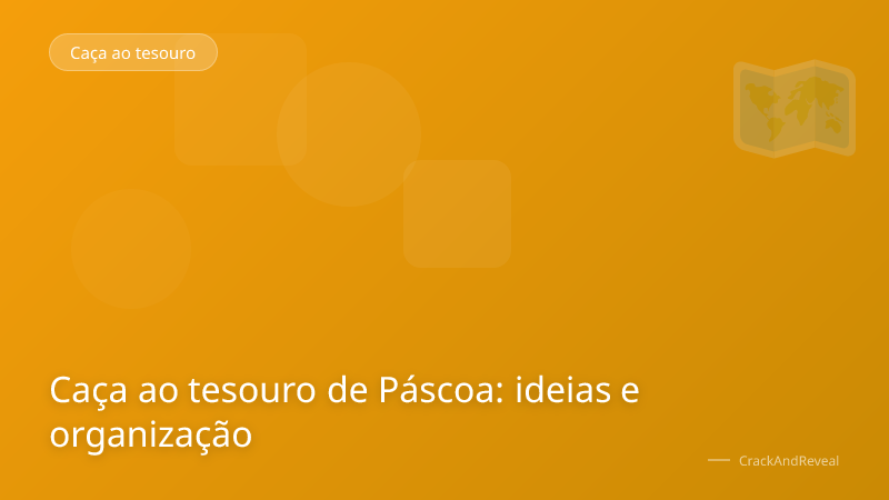 Caça ao tesouro de Páscoa: ideias e organização