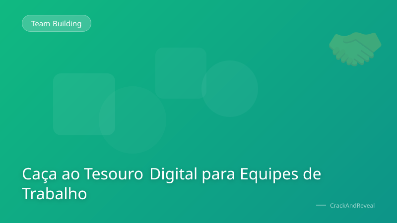Caça ao Tesouro Digital para Equipes de Trabalho