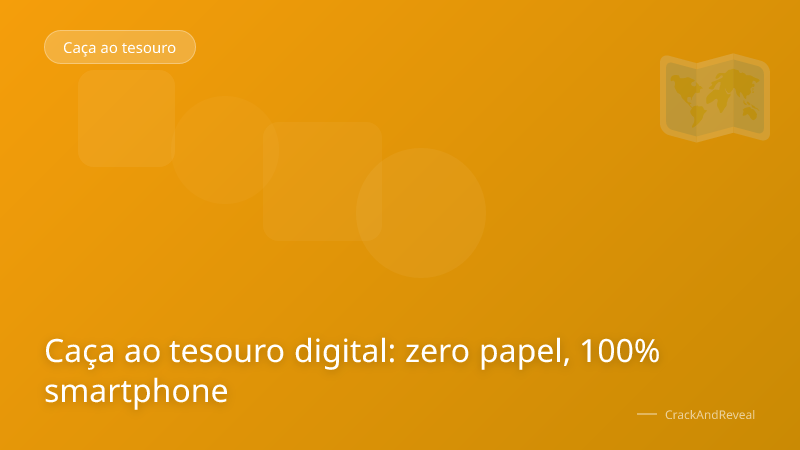 Caça ao tesouro digital: zero papel, 100% smartphone