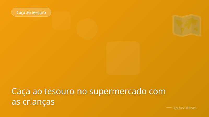Caça ao tesouro no supermercado com as crianças