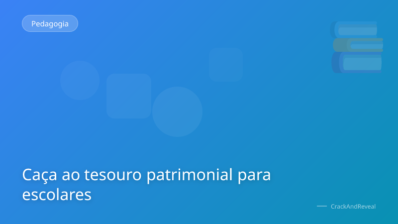 Caça ao tesouro patrimonial para escolares