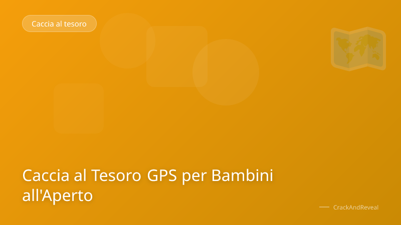 Caccia al Tesoro GPS per Bambini all'Aperto
