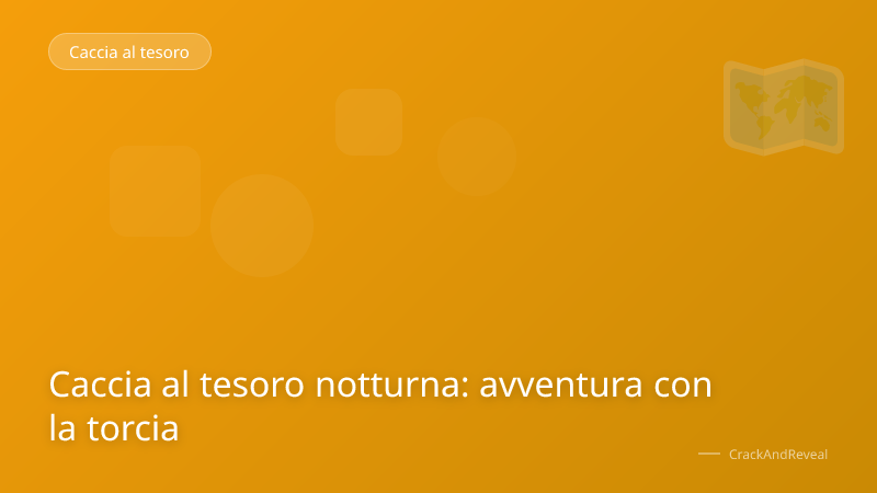 Caccia al tesoro notturna: avventura con la torcia