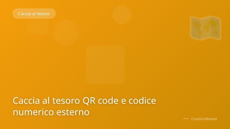 Caccia al tesoro QR code e codice numerico esterno