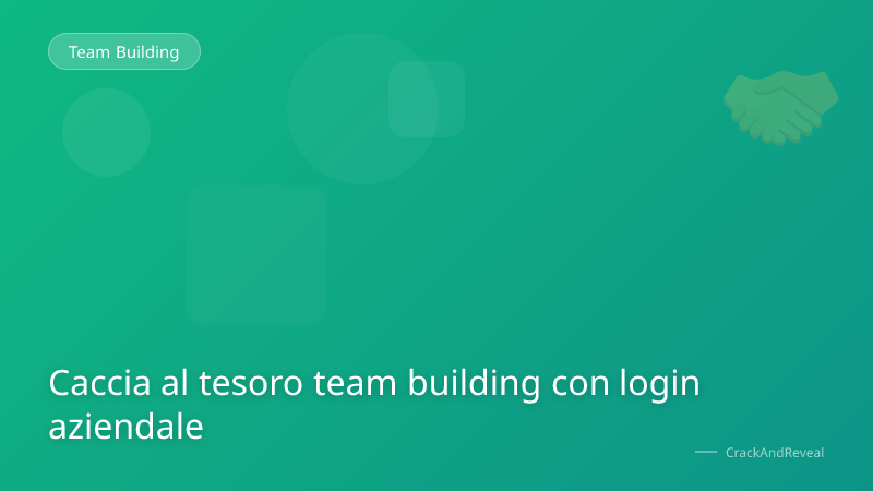 Caccia al tesoro team building con login aziendale