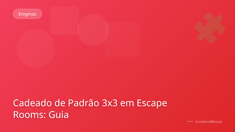 Cadeado de Padrão 3x3 em Escape Rooms: Guia