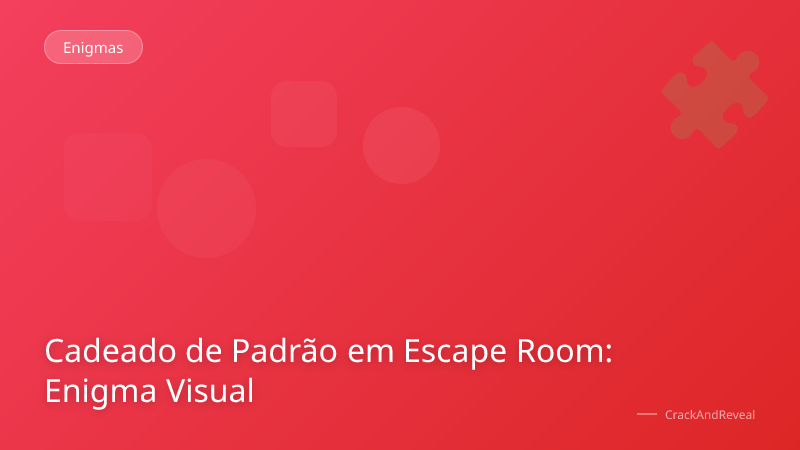 Cadeado de Padrão em Escape Room: Enigma Visual