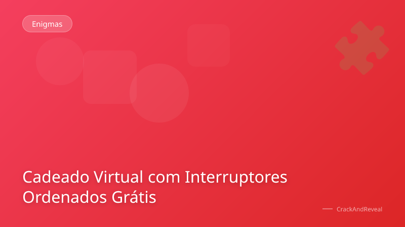 Cadeado Virtual com Interruptores Ordenados Grátis