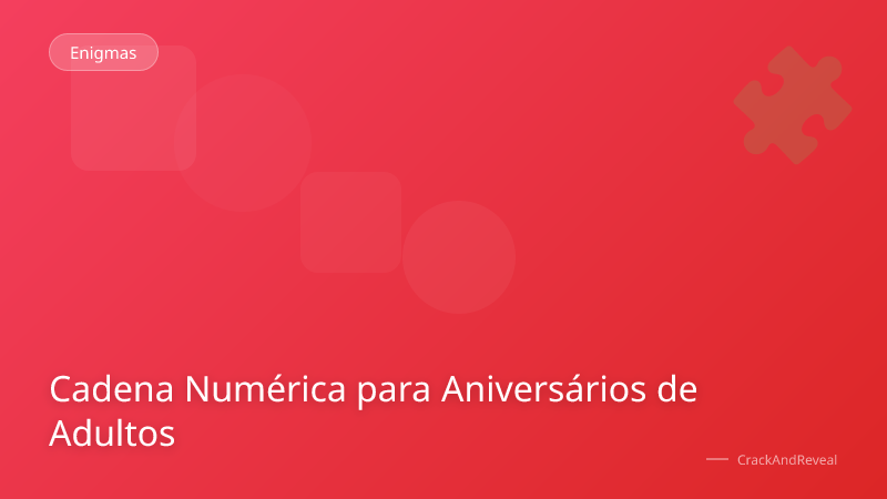 Cadena Numérica para Aniversários de Adultos