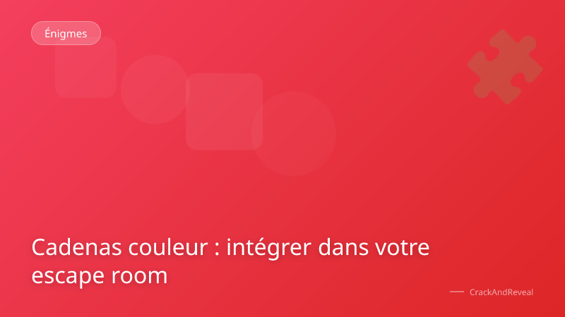 Cadenas couleur : intégrer dans votre escape room