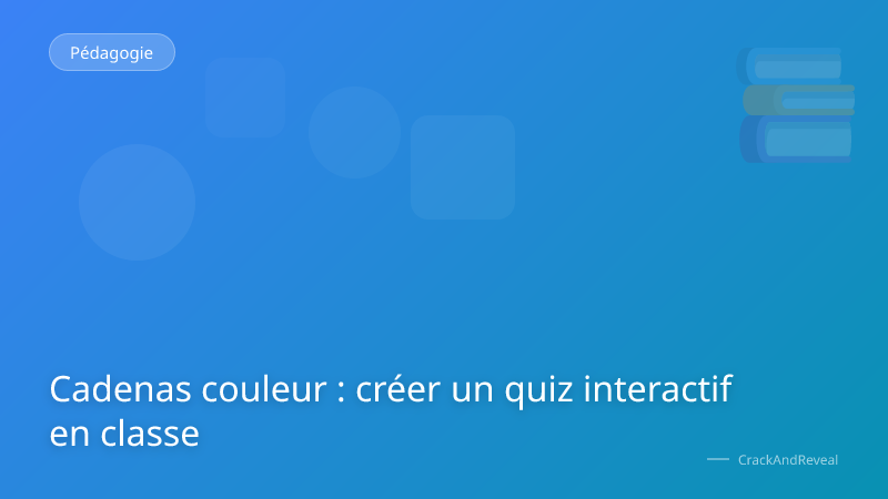 Cadenas couleur : créer un quiz interactif en classe