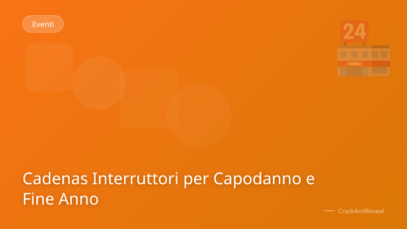 Cadenas Interruttori per Capodanno e Fine Anno