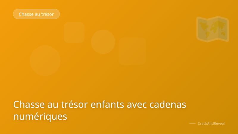 Chasse au trésor enfants avec cadenas numériques