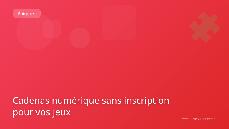 Cadenas numérique sans inscription pour vos jeux