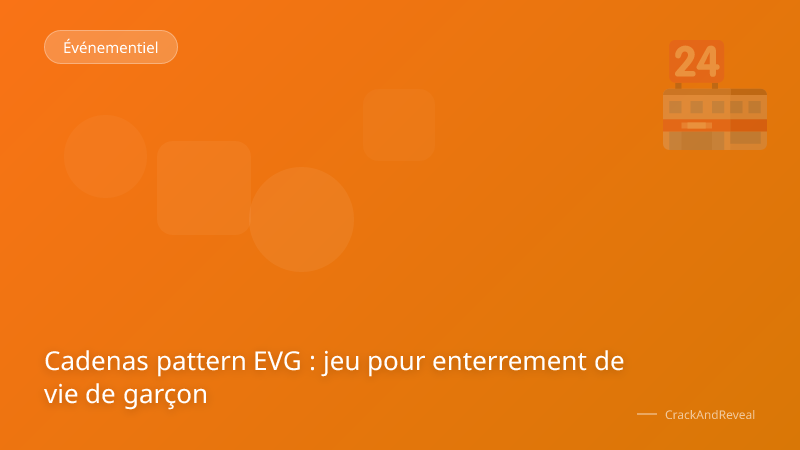 Cadenas pattern EVG : jeu pour enterrement de vie de garçon