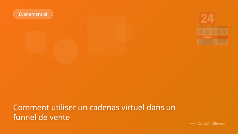 Comment utiliser un cadenas virtuel dans un funnel de vente